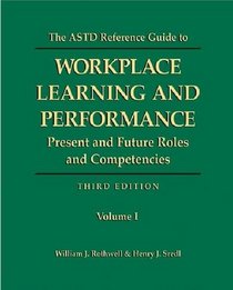 The Astd Reference Guide to Professional Human Resource Development Roles and Competencies (2 Volume set)