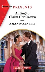 A Ring to Claim Her Crown (Harlequin Presents, No 4124) (Larger Print)