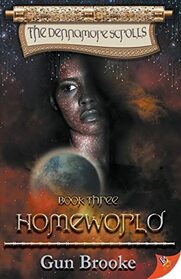 Homeworld (The Dennamore Scrolls, 3)
