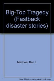 Big-Top Tragedy (Fastback disaster stories)