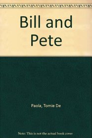 Bill and Pete