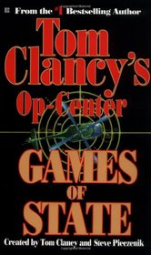 Games of State (Tom Clancy's Op-Center, #3)