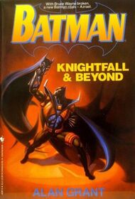 Batman: Knightfall and Beyond