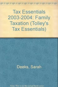 Tolley's Tax Essentials: Family Taxation 2003-04