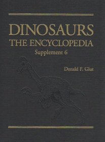 Dinosaurs: The Encyclopedia, Supplement  6