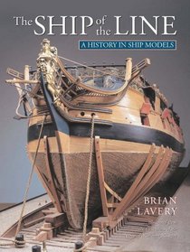 The Ship of the Line (History in Ship Models)