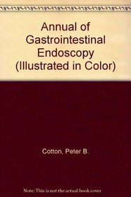 Annual of Gastrointestinal Endoscopy, 1994 (Illustrated in Color)