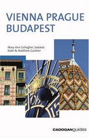 Vienna Prague Budapest (Country & Regional Guides - Cadogan)