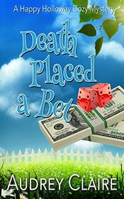 Death Placed a Bet (Happy Holloway Mystery)