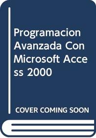 Programacion Avanzada Con Microsoft Access 2000 (Spanish Edition)