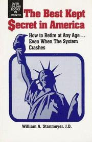 The Best Kept Secret in America How to Retire at Any Age... Even When The System Crashes