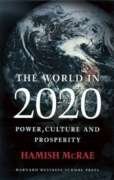 The World in 2020: Power, Culture and Prosperity - A Vision of the Future