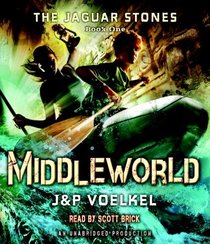 The Jaguar Stones, Book One: Middleworld