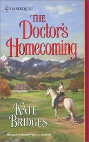 The Doctor's Homecoming (Harlequin Historical, No 597)