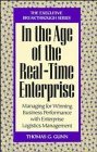 In the Age of the Real-Time Enterprise: Managing for Winning Business Performance with Enterprise Logistics Management (The executive breakthrough series)