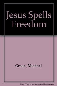Jesus Spells Freedom