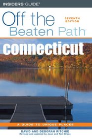 Connecticut Off the Beaten Path, 7th (Off the Beaten Path Series)