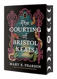 The Courting of Bristol Keats: [Limited Stenciled Edge edition] (The Courting of Bristol Keats, 1)