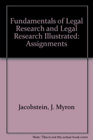 Fundamentals of Legal Research and Legal Research Illustrated: Assignments