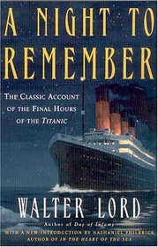 A Night to Remember: 50th Anniversary Edition the Classic Account of the Final Hours of the Titanic