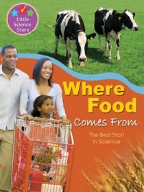 Where Food Comes From (Little Science Stars)