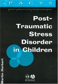 Post-Traumatic Stress Disorder in Children (Parent, Adolescent and Child Training Skills)