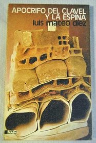 Apocrifo del clavel y la espina (Novelas y cuentos ; 194) (Spanish Edition)