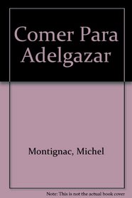 Comer Para Adelgazar (Spanish Edition)