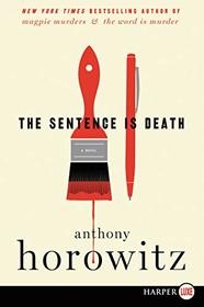 The Sentence Is Death (Daniel Hawthorne, Bk 2) (Larger Print)