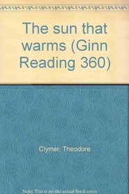 The sun that warms (Ginn Reading 360)
