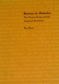 Success in America: The Yeoman Dream and the Industrial Revolution