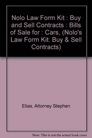 Nolo Law Form Kit: Buy and Sell Contracts : Bills of Sale for : Cars, Computers, Electronic Equipment, Household Appliances, Boats & Other Personal (Nolo's Law Form Kit: Buy & Sell Contracts)
