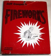 Fireworks: A Gunsite Anthology