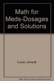 Math for Meds-Dosages and Solutions