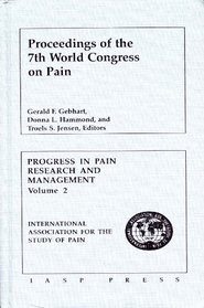 Proceedings of the 7th World Congress on Pain (Progress in Pain Research and Management, Vol 2)