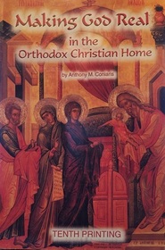Making God Real in the Orthodox Christian Home