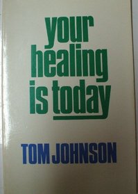 Your Healing Is Today
