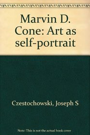 Marvin D. Cone: Art as self-portrait