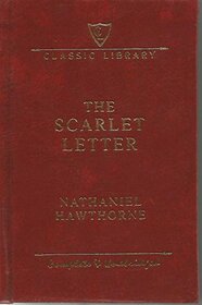 The Scarlet Letter Complete & Unabridged Classic Library