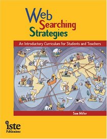 Web Searching Strategies: An Introductory Curriculum for Students and Teachers