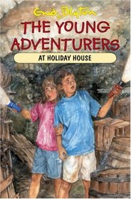 The Young Adventurers at Holiday House