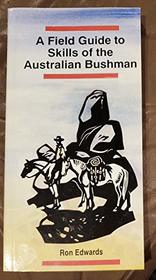 A Field Guide to Skills of the Australian Bushman