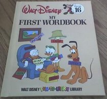 My First Wordbook (Disney Fun to Learn Library #16)