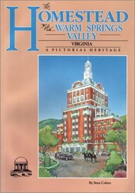 Homestead and Warm Springs Valley, Virginia : A Pictorial Heritage