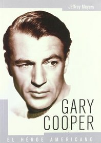 Gary Cooper: El Heroe Americano (Spanish Edition)