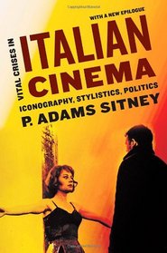 Vital Crises in Italian Cinema: Iconography, Stylistics, Politics