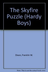 The Skyfire Puzzle (Hardy Boys)