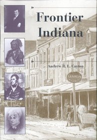 Frontier Indiana (History of the Trans-Appalachian Frontier)