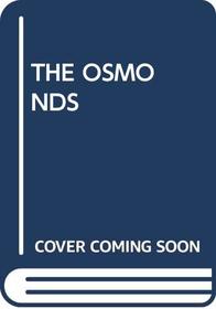 The Osmonds: The official story of the Osmond family