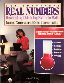 Contemporary's Real Numbers Developing Thinking Skills in Math: Tables Graphs and Data Interpretation (Contemporary's Real Numbers: Developing Thinking Skills in M)